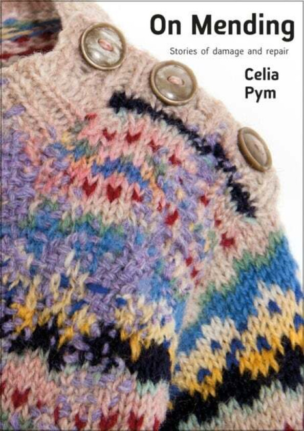 On Mending av Celia Pym