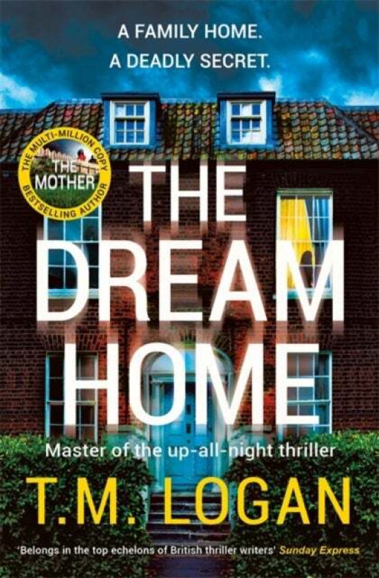 The Dream Home av T.M. Logan