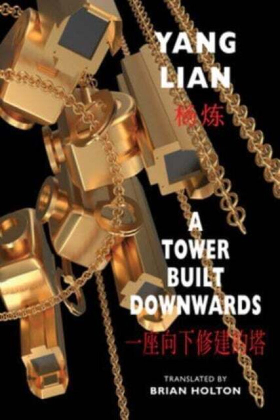 A Tower Built Downwards av Yang Lian