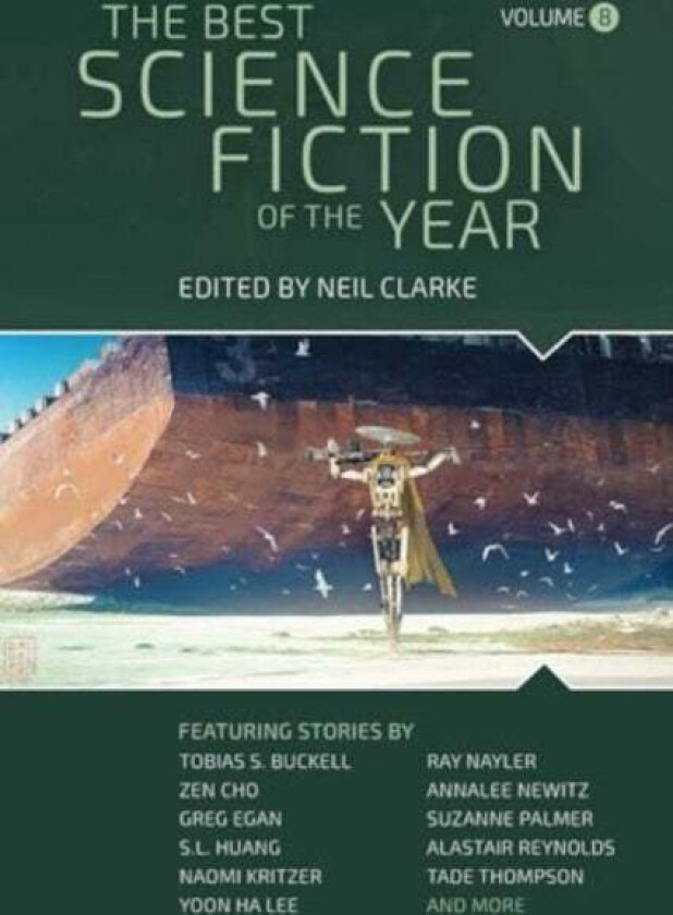 The Best Science Fiction Of The Year Av Neil Clarke