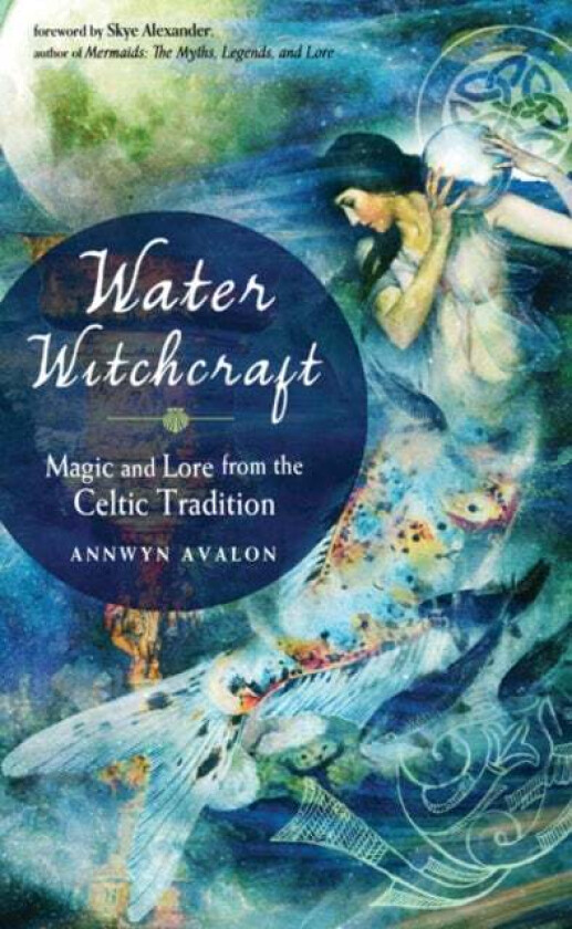 Water Witchcraft av Annwyn (Annwyn Avalon) Avalon