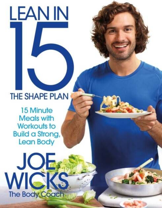 Lean in 15 - The Shape Plan av Joe Wicks