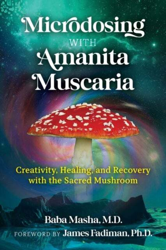 Microdosing with Amanita Muscaria av Baba Masha