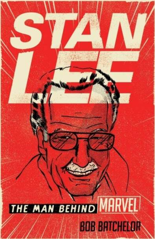 Stan Lee av Bob Batchelor