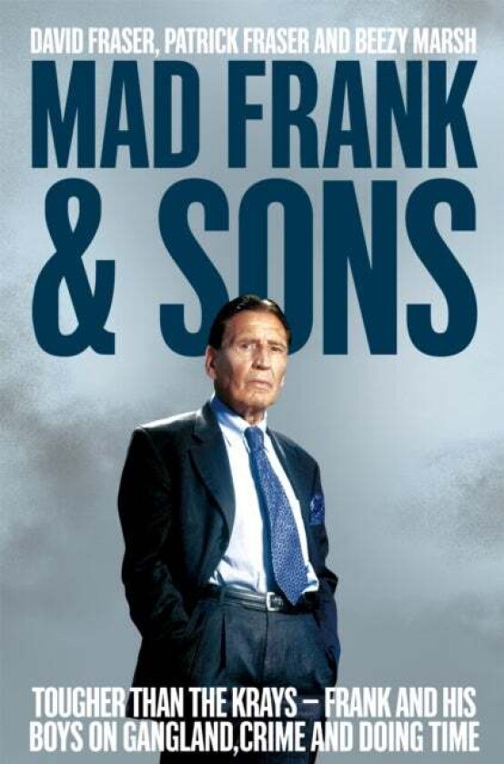 Mad Frank and Sons av David Fraser, Pat Fraser, Beezy Marsh