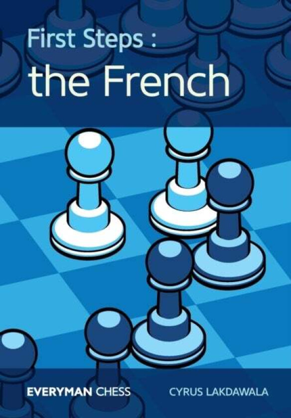 First Steps: The French av Cyrus Lakdawala