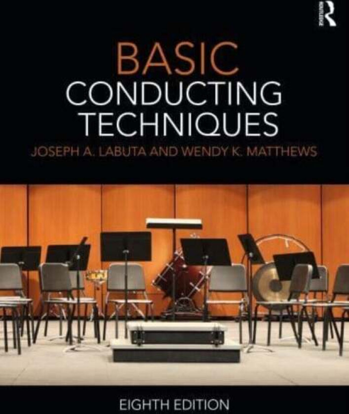 Basic Conducting Techniques av Joseph A. Labuta, Wendy Matthews