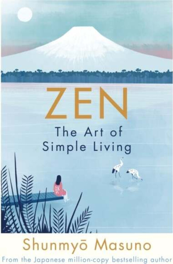 Zen: The Art of Simple Living av Shunmyo Masuno