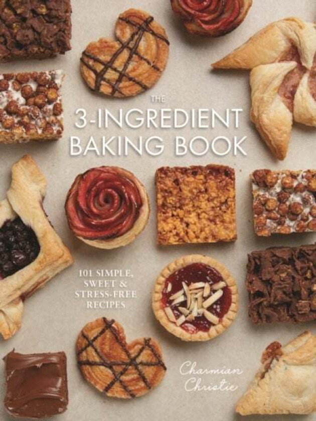 The 3-Ingredient Baking Book av Charmian Christie
