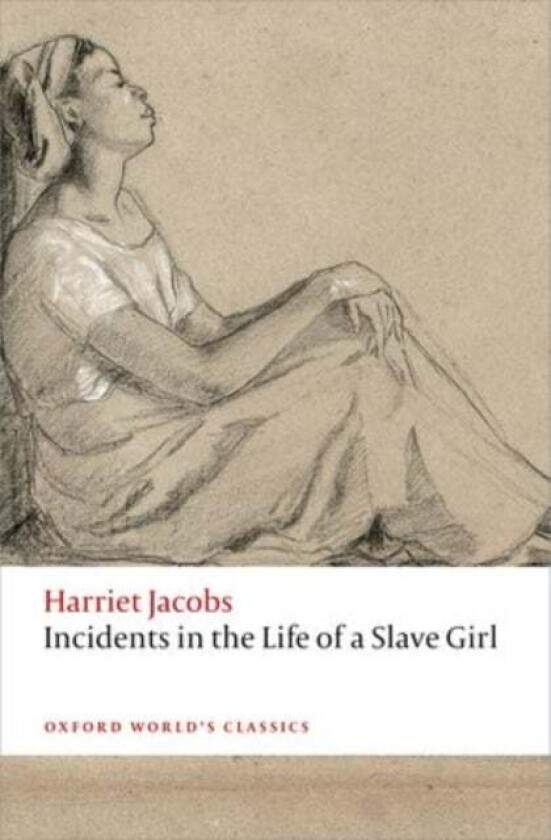 Incidents in the Life of a Slave Girl av Harriet Jacobs