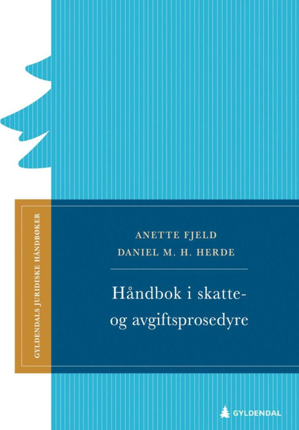 Håndbok i skatte- og avgiftsprosedyre av Anette Fjeld, Daniel M.H. Herde