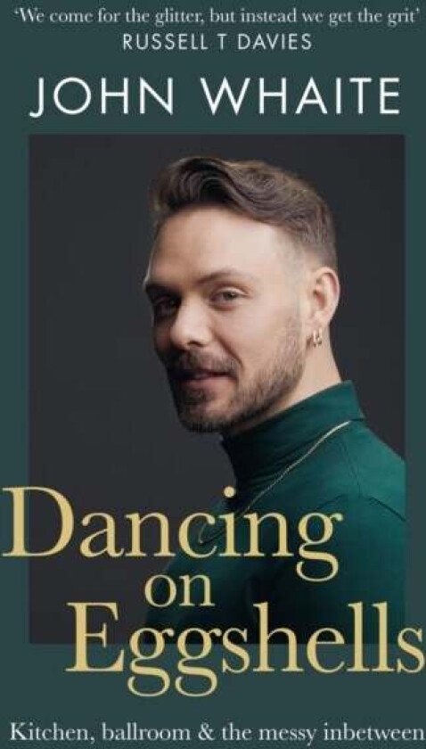 Dancing on Eggshells av John Whaite