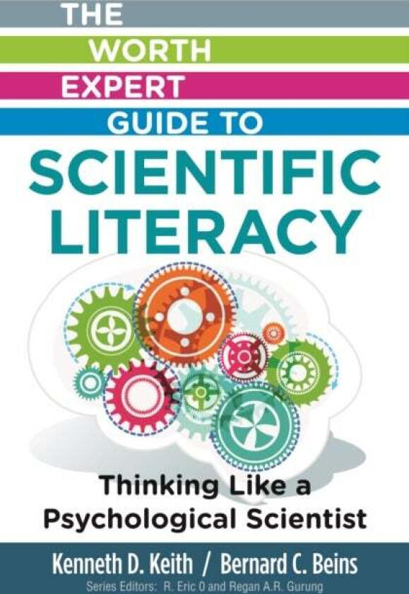 Worth Expert Guide to Scientific Literacy: Thinking Like a Psychological Scientist av Bernard Beins, Kenneth Keith
