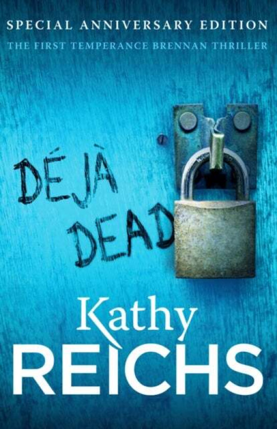 Deja Dead av Kathy Reichs