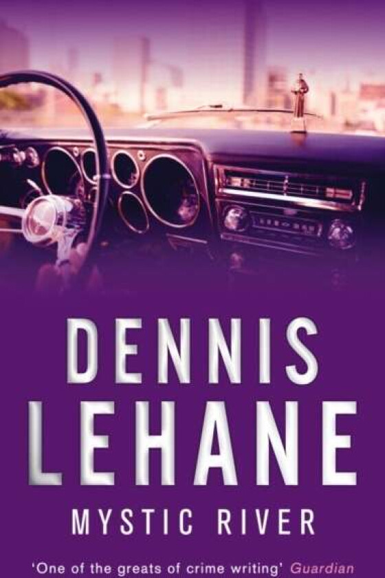 Mystic River av Dennis Lehane