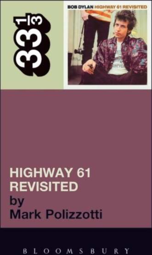 Bob Dylan's Highway 61 Revisited av Mark Polizzotti