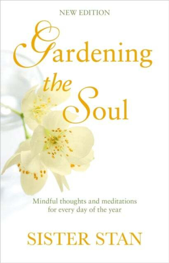 Gardening The Soul av Stanislaus Kennedy