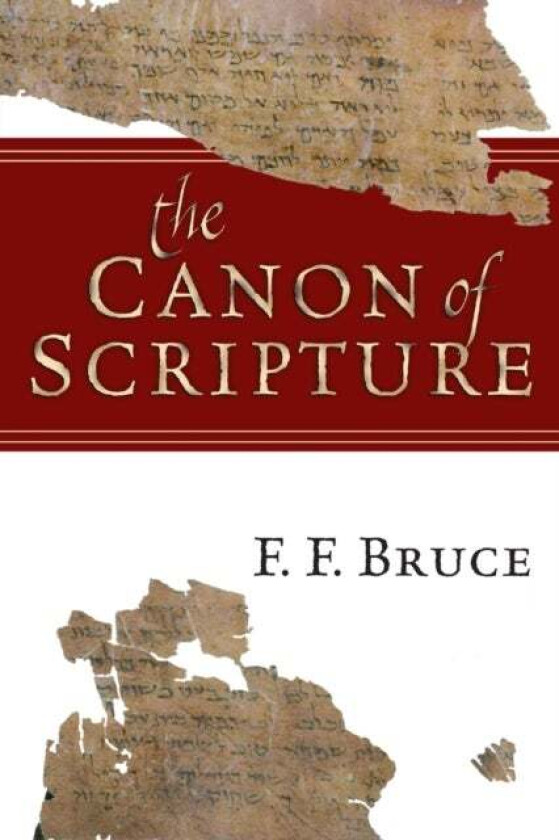 The Canon of Scripture av F. F. Bruce