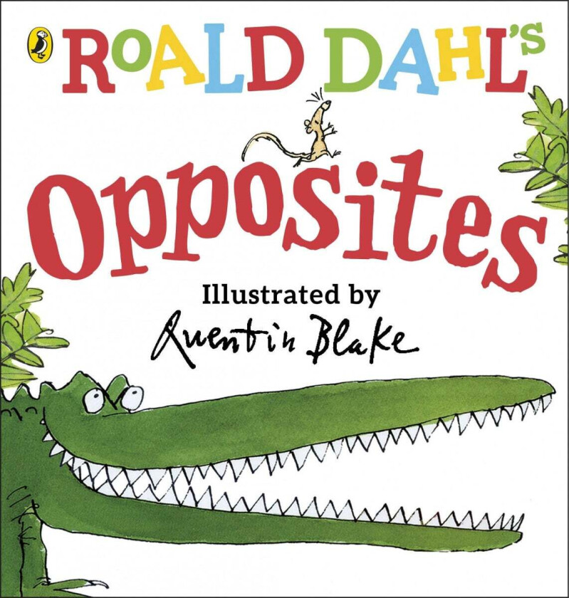 Roald Dahl's Opposites av Roald Dahl