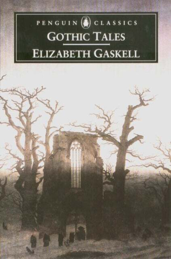 Gothic Tales av Elizabeth Gaskell
