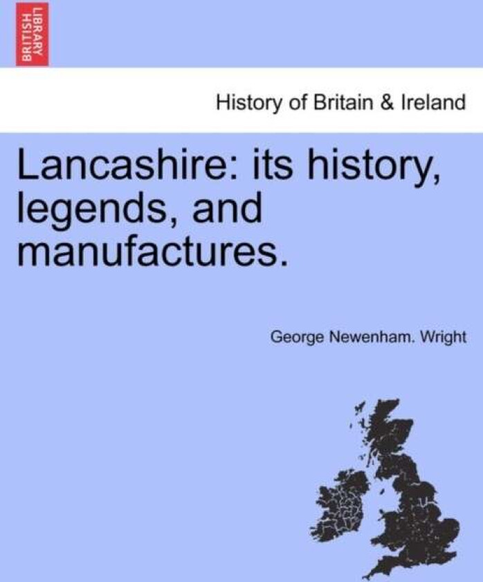 Lancashire av George Newenham Wright
