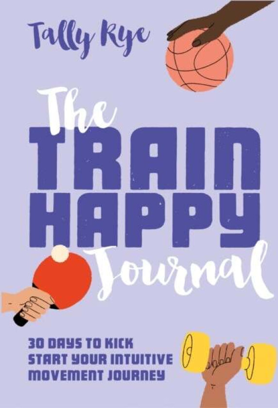 The Train Happy Journal av Tally Rye