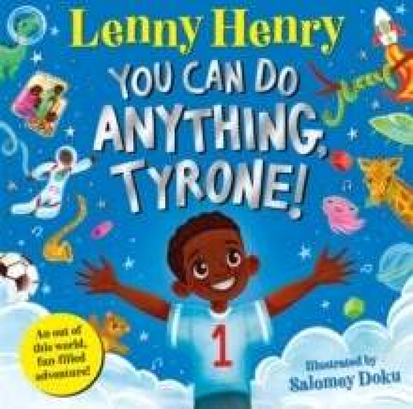 You Can Do Anything, Tyrone! av Lenny Henry