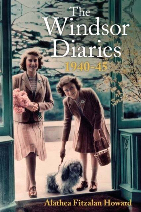 The Windsor Diaries av Alathea Fitzalan Howard