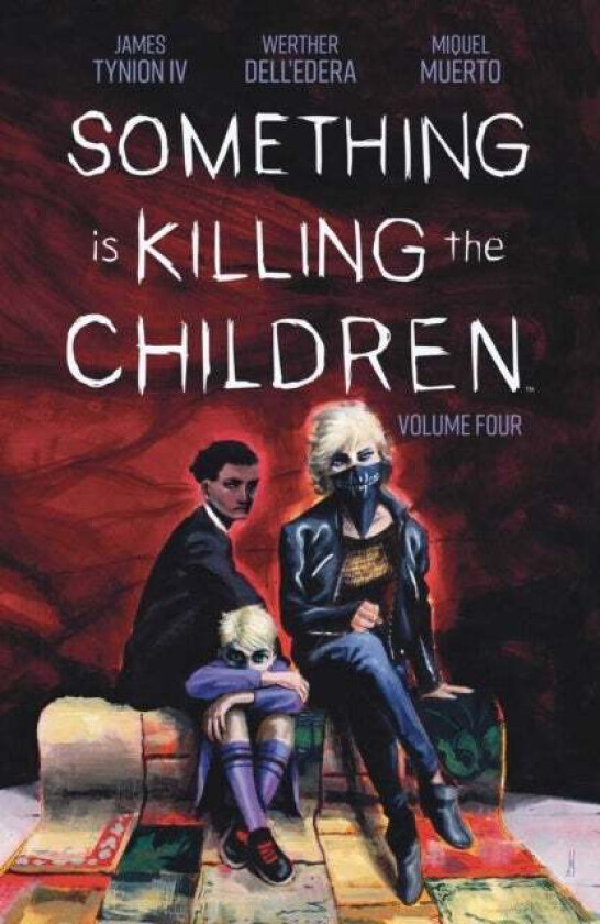 Something is Killing the Children Vol. 4 av James Tynion IV