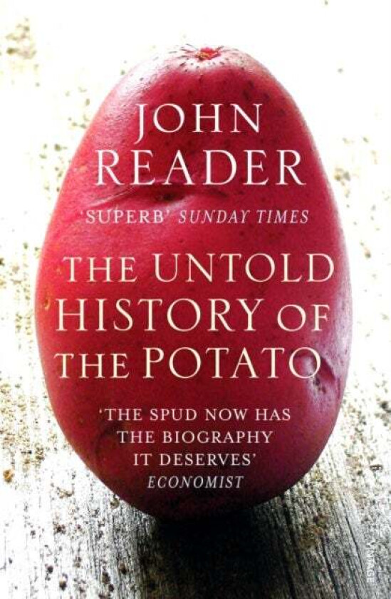 The Untold History of the Potato av John Reader