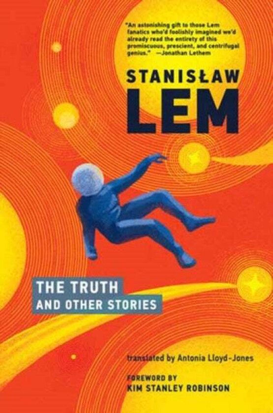 The Truth and Other Stories av Stanislaw Lem, Antonia Lloyd-Jones