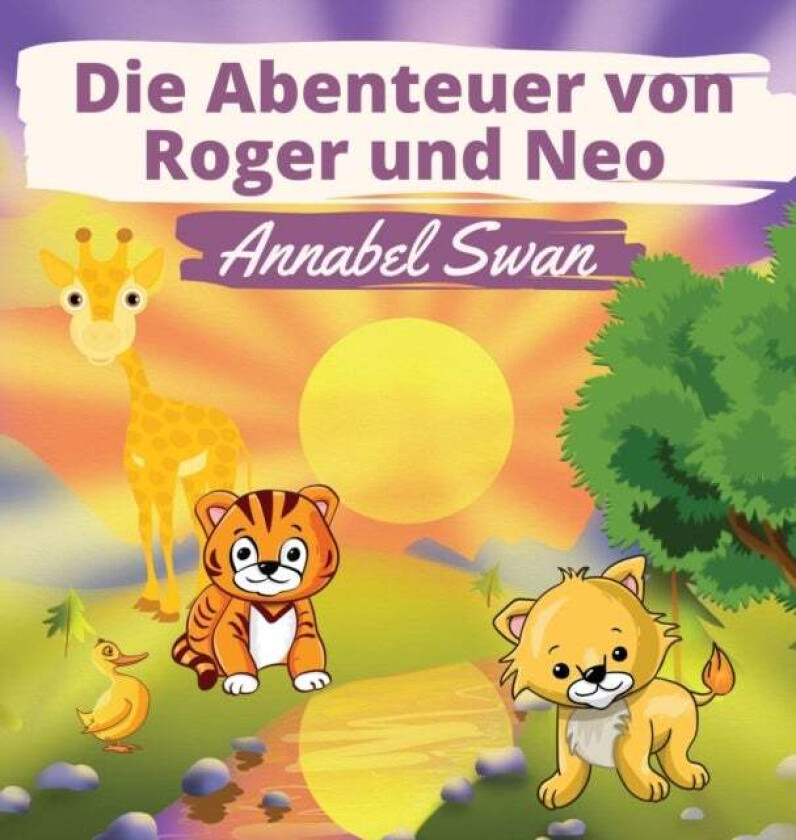 Die Abenteuer Von Roger Und Neo Av Annabel Swan