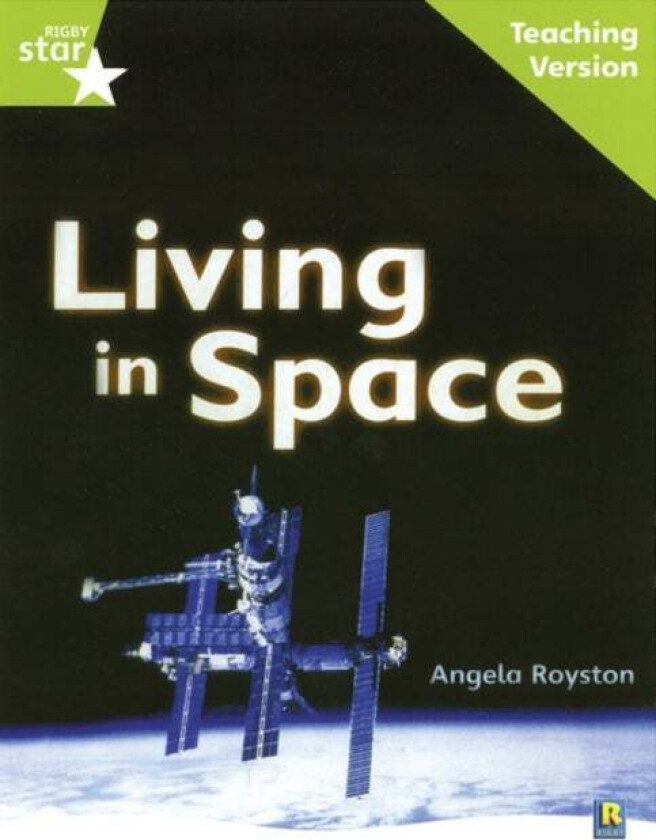Rigby Star Guided Lime Level: Living in Space Teaching Version