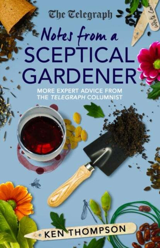 Notes From a Sceptical Gardener av Ken Thompson