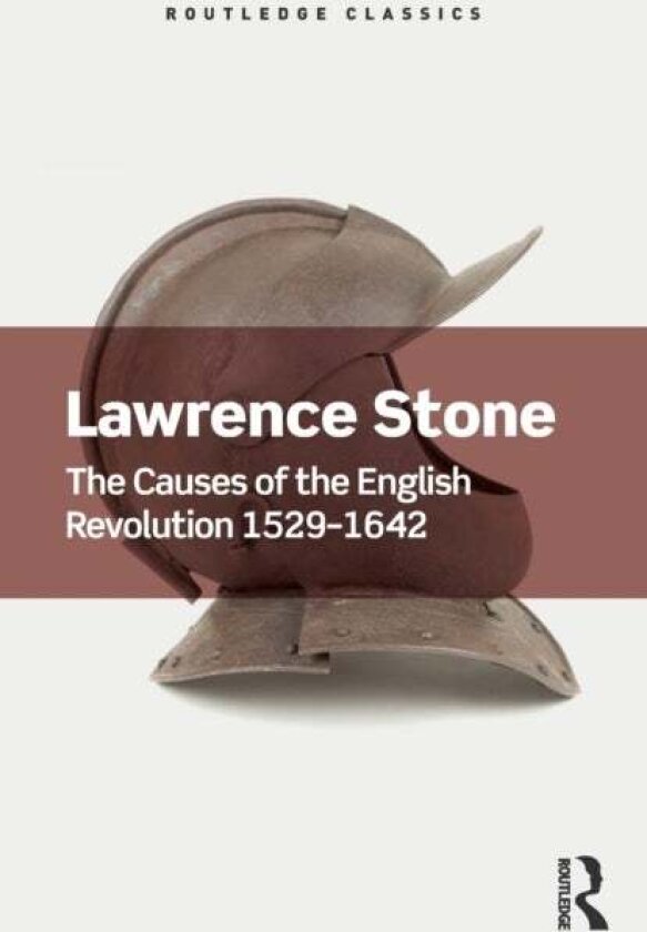 The Causes of the English Revolution 1529-1642 av Lawrence (Formely of Princeton University UK) Stone