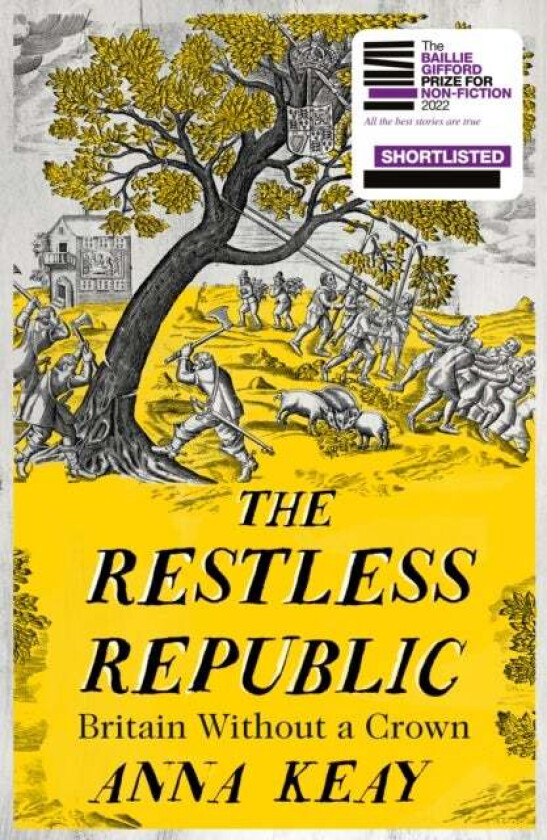 The Restless Republic av Anna Keay