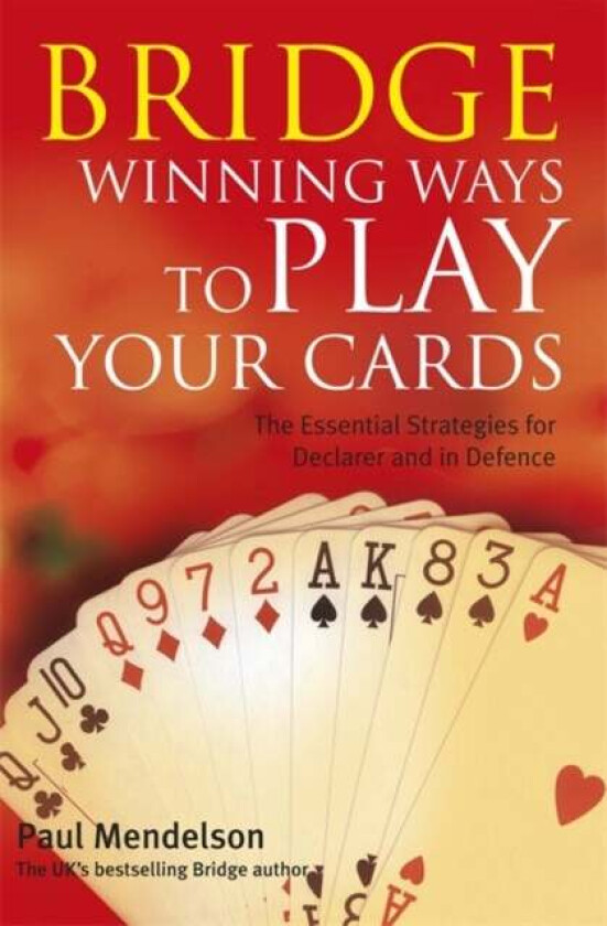 Bridge: Winning Ways to Play Your Cards av Paul Mendelson