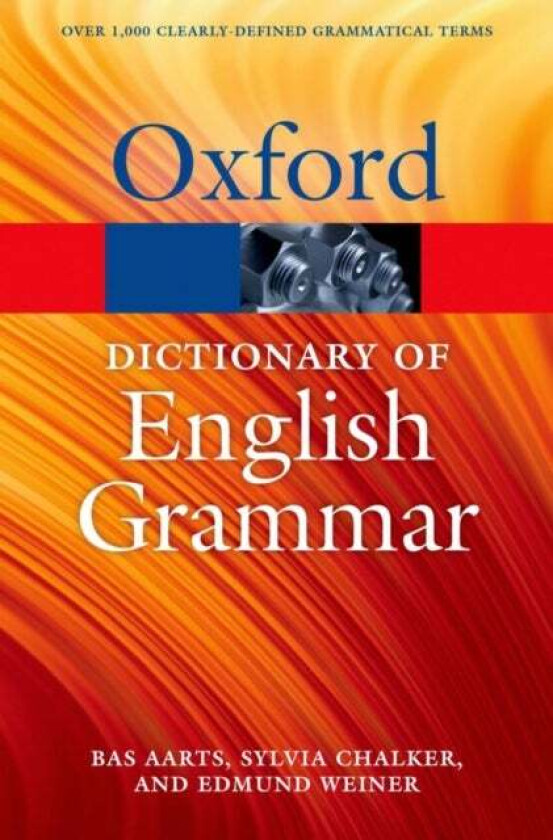The Oxford Dictionary of English Grammar av Bas (Professor of English Linguistics and Director of the Survey of English Usage Professor of English Lin