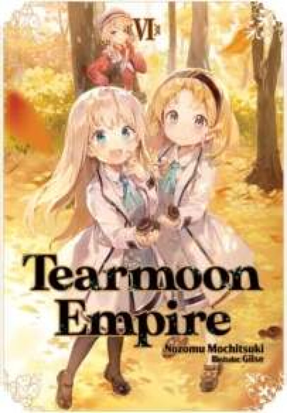 Tearmoon Empire: Volume 6 av Nozomu Mochitsuki