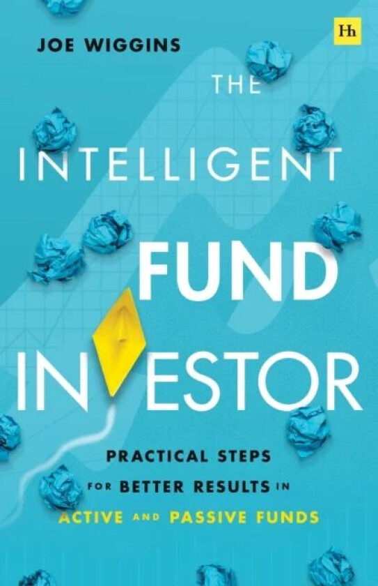 The Intelligent Fund Investor av Joe Wiggins