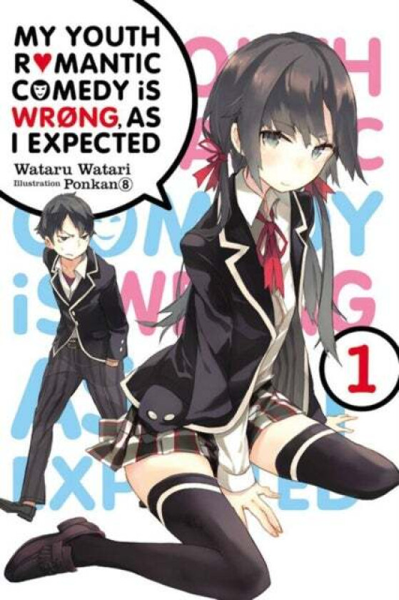 My Youth Romantic Comedy Is Wrong, As I Expected, Vol. 1 (light novel) av Wataru Watari