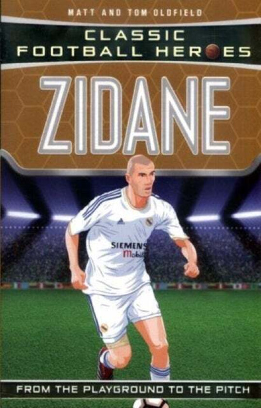 Zidane (Classic Football Heroes) - Collect Them All! av Tom Oldfield