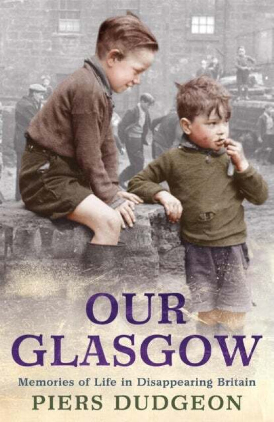 Our Glasgow av Piers Dudgeon
