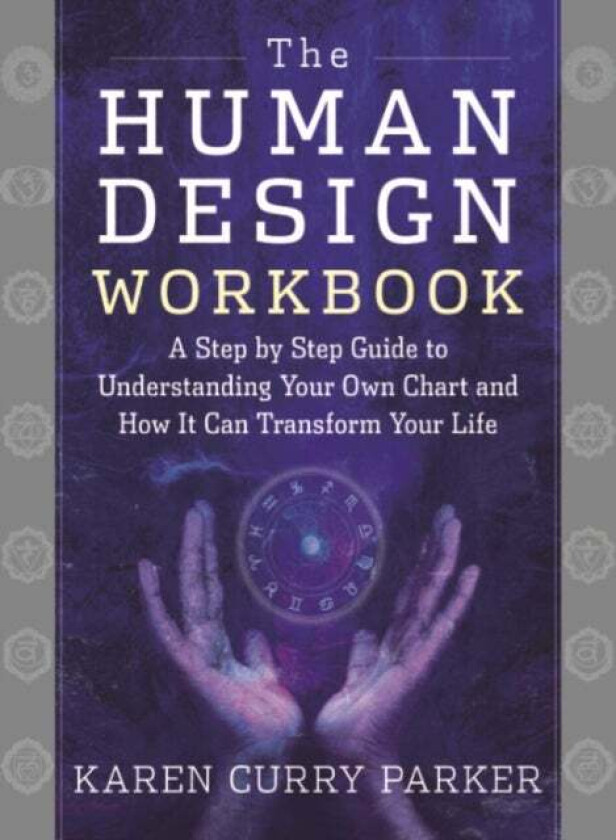 The Human Design Workbook av Karen Curry (Karen Curry Parker) Parker