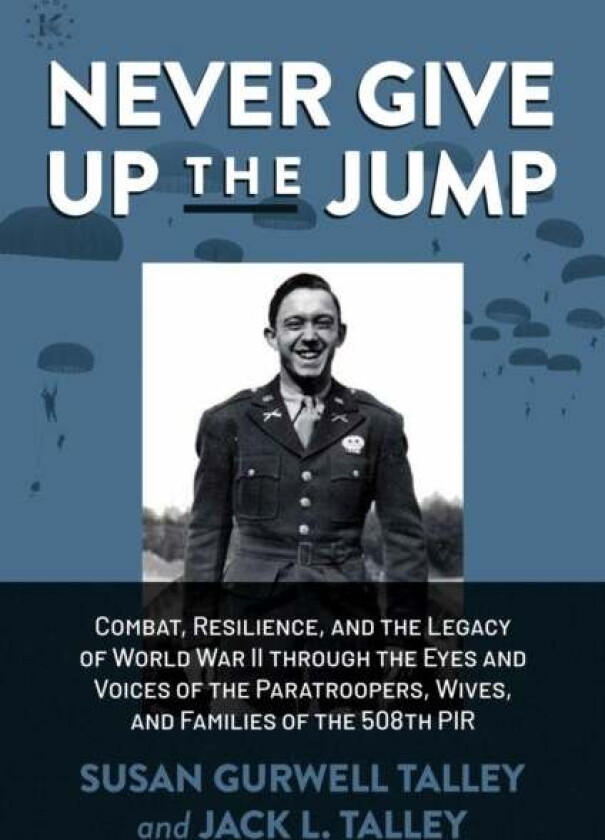 Never Give Up the Jump av Susan Gurwell Talley, Jack L. Talley