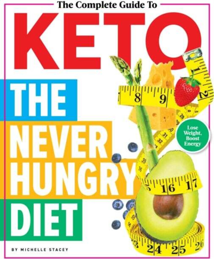 The Complete Guide To Keto Av Michelle Stacey