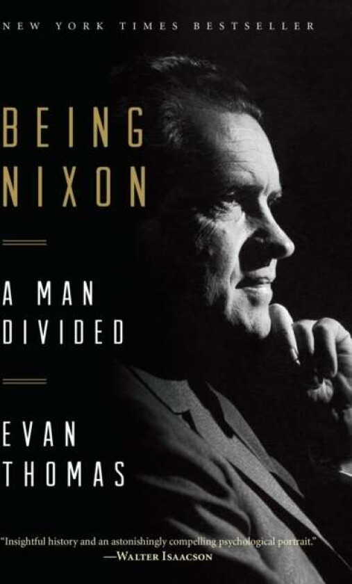 Being Nixon av Evan Thomas