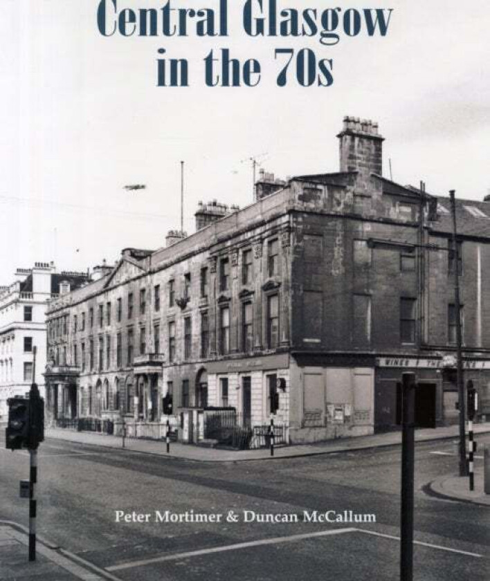 Central Glasgow in the 70s av Peter Mortimer