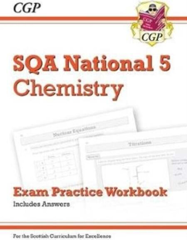 National 5 Chemistry: SQA Exam Practice Workbook - includes Answers av CGP Books