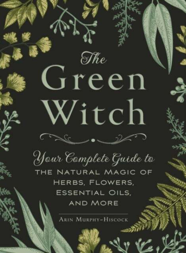 The Green Witch av Arin Murphy-Hiscock